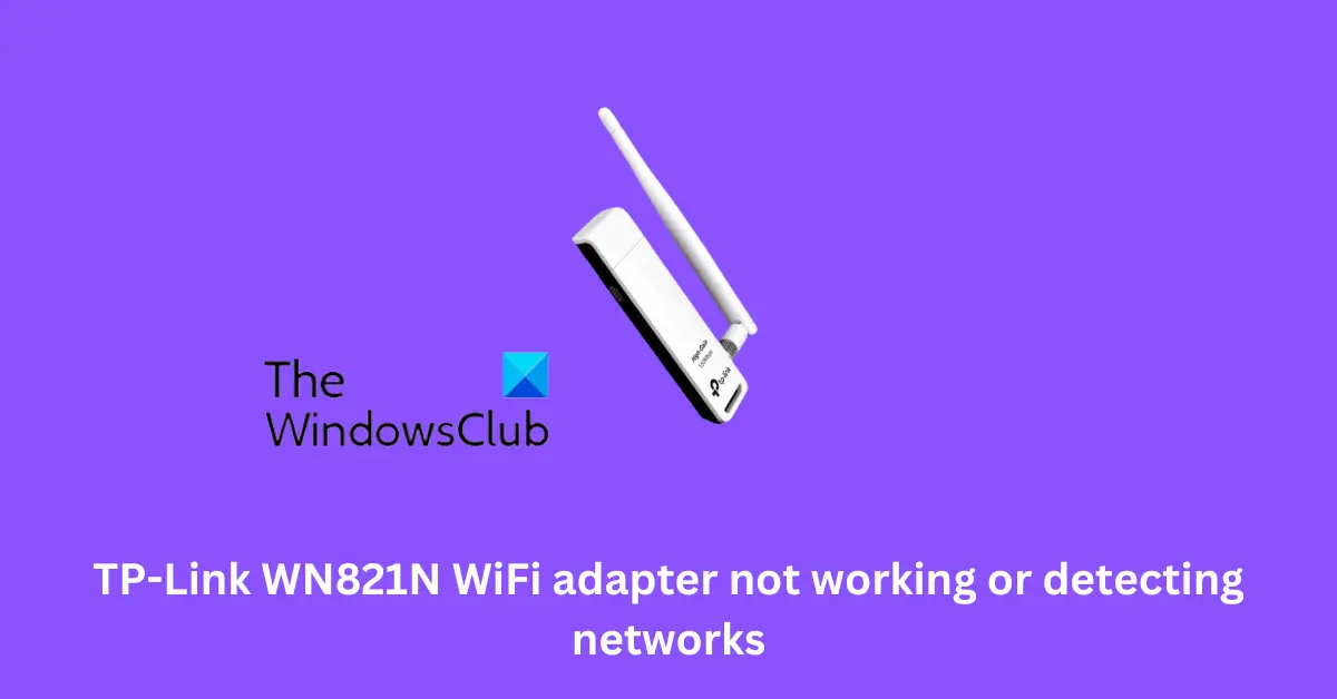 Perforering alias Trofast TP-Link WN821N WiFi adapter not working or detecting networks