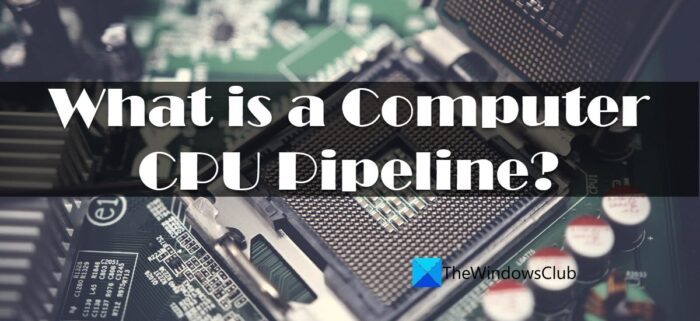 What is a Computer CPU Pipeline  - 29