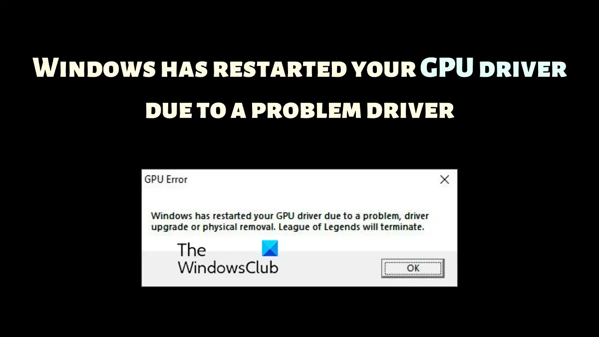 Windows has restarted your GPU driver due to a problem driver
