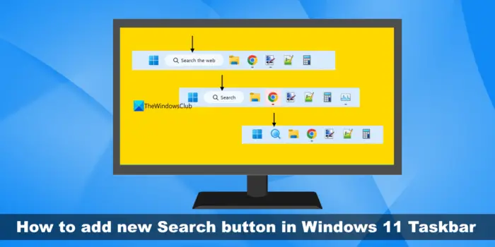add new Search button in Windows 11 Taskbar
