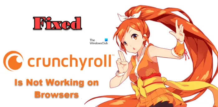 Crunchyroll is not working on browsers
