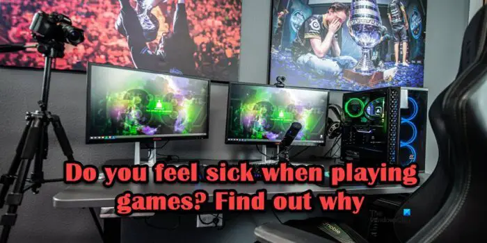 Do you feel sick when playing games