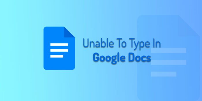 Fix Unable to type in Google Docs