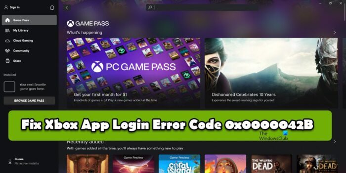 Fix Xbox App Login Error Code 0x0000042B