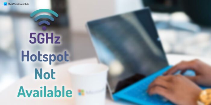 5GHz Hotspot is not available in Windows 11 - 85