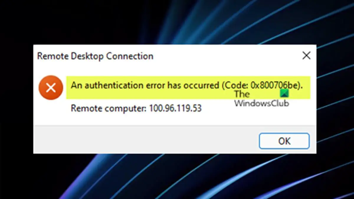 An Authentication Error Has Occurred (Code: 0x800706be)