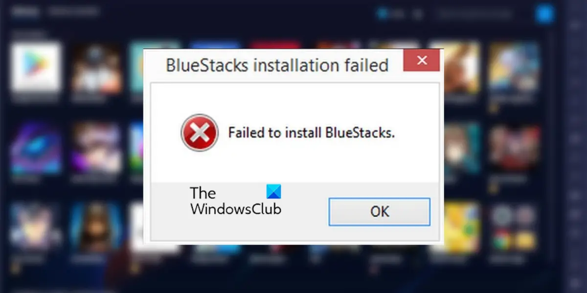 BlueStacks Failed to Install