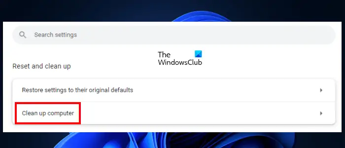 Clean up your computer using Chrome
