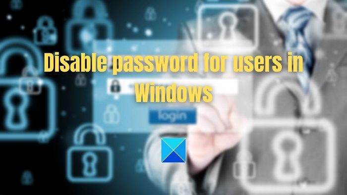 Disable password for users in Windows