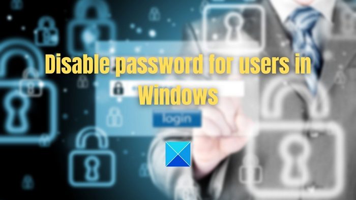 So Deaktivieren Oder Entfernen Sie Das Anmeldekennwort Für Benutzer In Windows 11/10