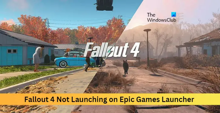 Fallout 4 Not Launching Issue on Epic Games Launcher