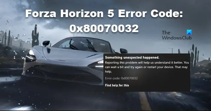 Forza Horizon 5 Error Code: 0x80070032