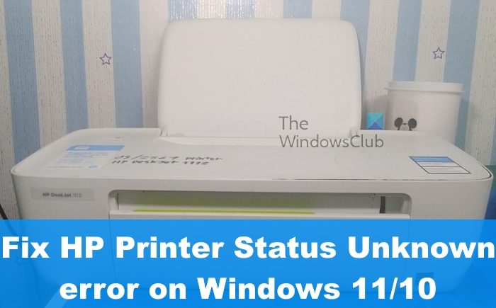 Fix HP Printer Status Unknown error on Windows 11/10