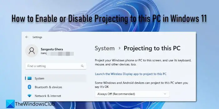 Cómo habilitar o deshabilitar la proyección a esta PC en Windows 11