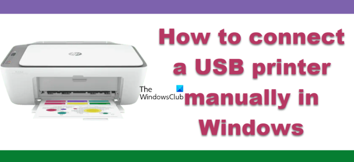 How to connect a USB printer manually in Windows