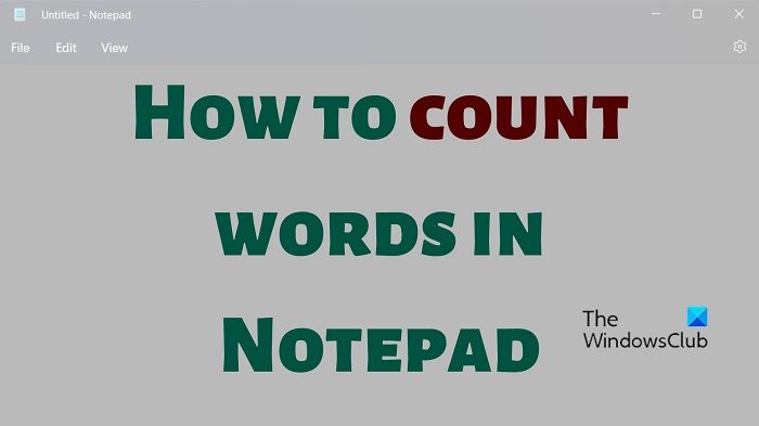 How to count words in Notepad