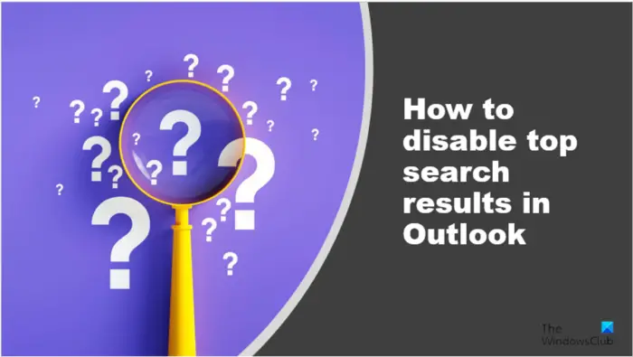How to disable Top Results in Outlook Search