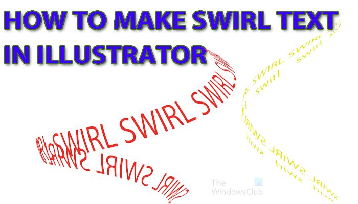 How to make swirl text in Illustrator