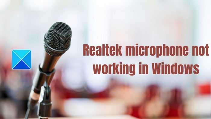Realtek microphone not working in Windows