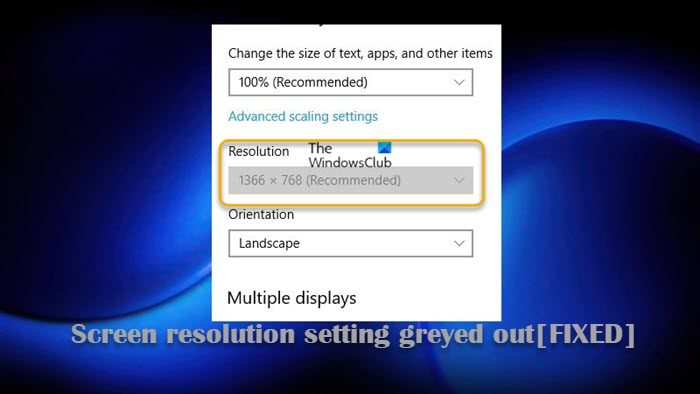 Screen resolution setting greyed out in Windows