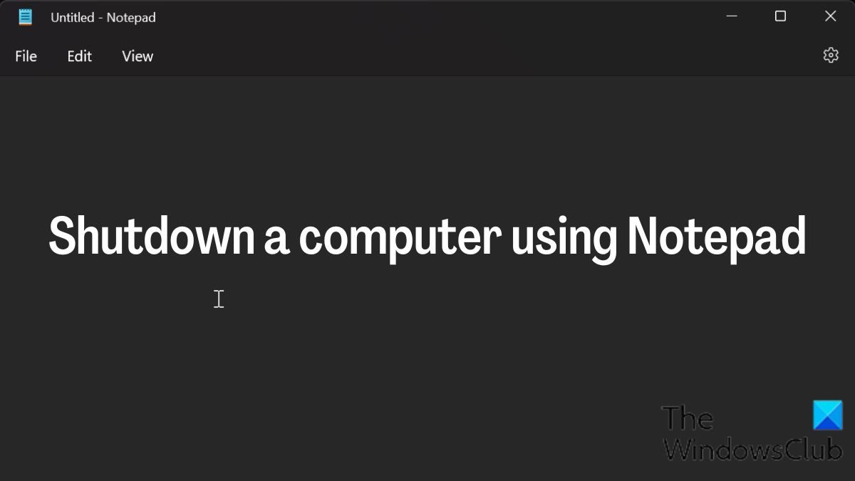 Shutdown a computer using Notepad