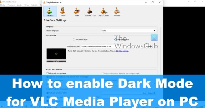 How to enable Dark Mode for VLC Media Player on PC