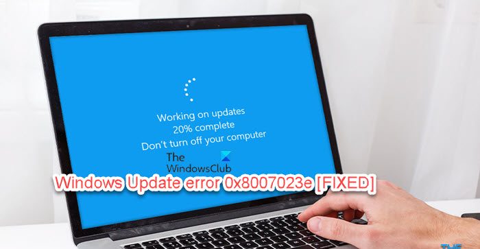 Windows Update error 0x8007023e