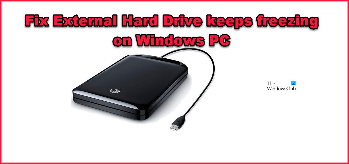 External Hard Drive keeps freezing on Windows PC