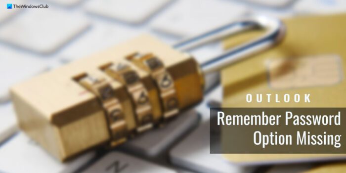 Fix Remember password option missing in Outlook