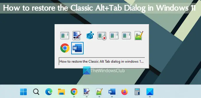restore classic alt+tab dialog windows 11