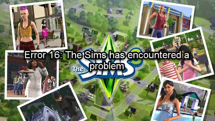 Error 16: The Sims has encountered a problem