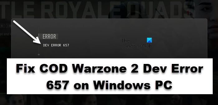 Fix COD Warzone 2 Dev Error 657 on Windows PC