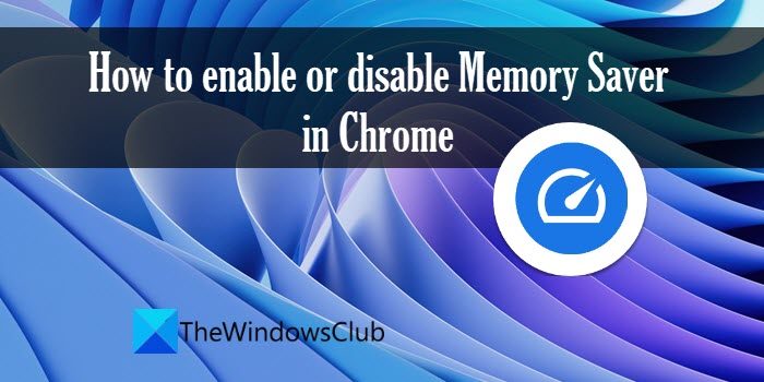 How to enable or disable Memory Saver in Chrome