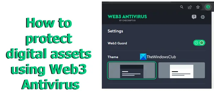 How to protect digital assets using Web3 Antivirus