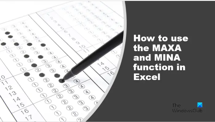 How to use the MAXA and MINA function in Excel