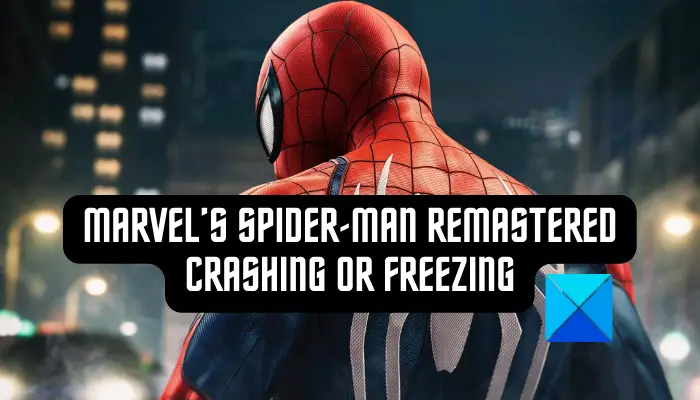 Marvel’s Spider-Man Remastered keeps crashing or freezing