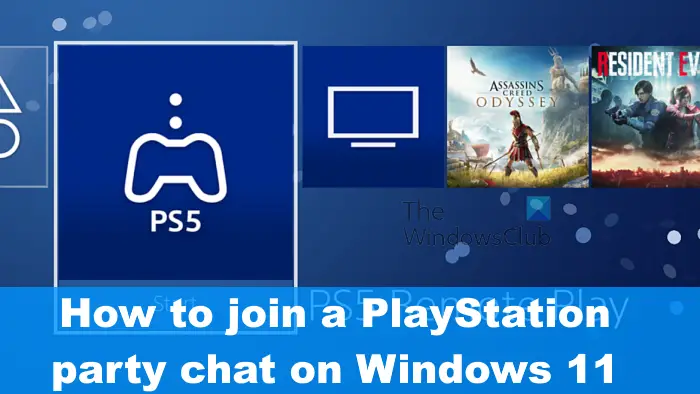 ventilator film anden How to join a PlayStation party chat on Windows 11