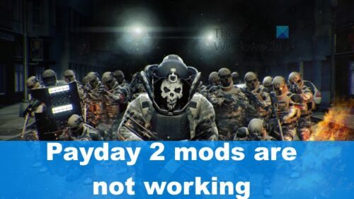 Payday 2 Mods are not working [Fix]