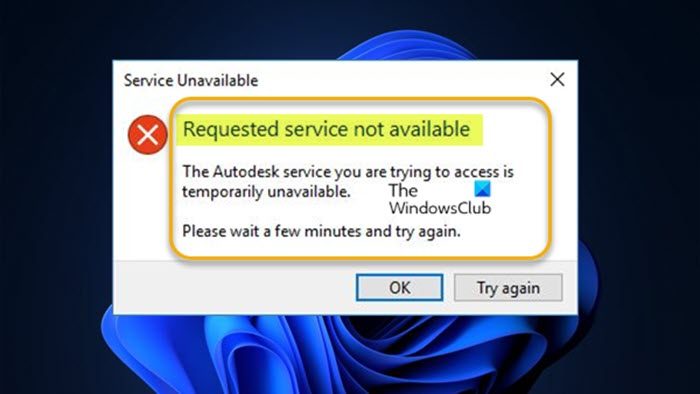 Requested service not available — Autodesk program error
