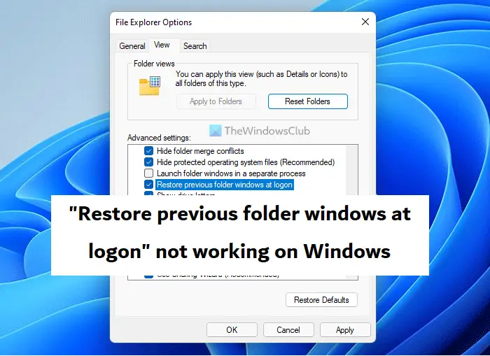 Restore previous folder windows at logon not working