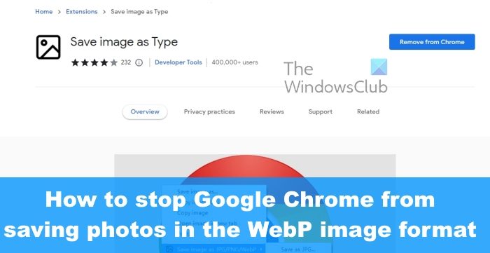 How to stop Google Chrome from saving photos in the WebP image format