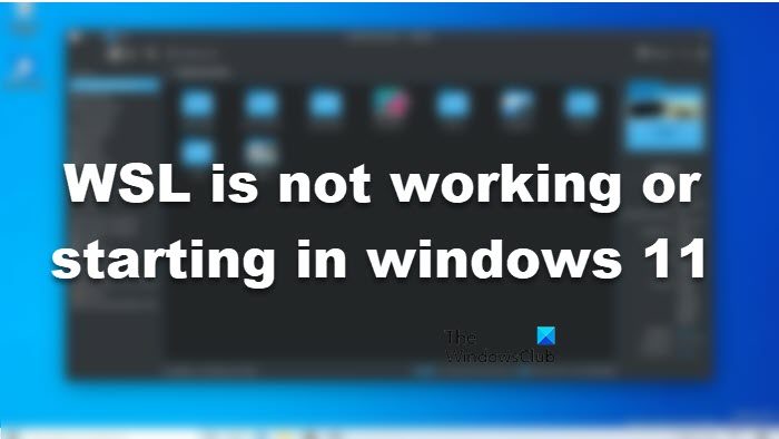 WSL is not working or starting