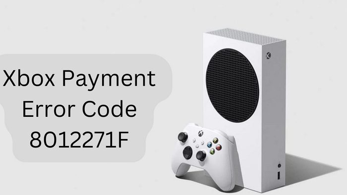 Xbox Payment Error Code 8012271F