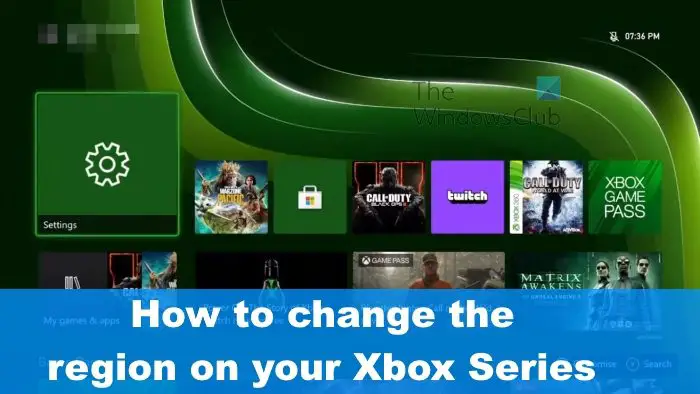 Cómo cambiar la región en tu Xbox Series