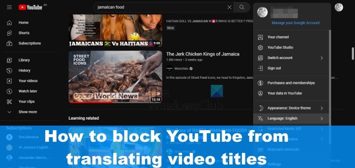 How to block YouTube from translating video titles