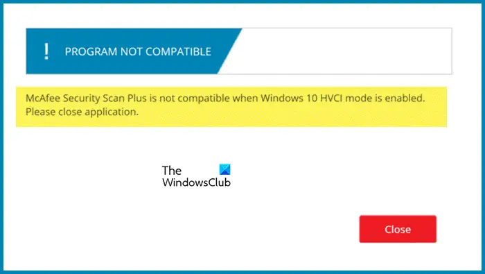 McAfee Security Scan Plus is not compatible when Windows 11/10 HVCI mode is enabled