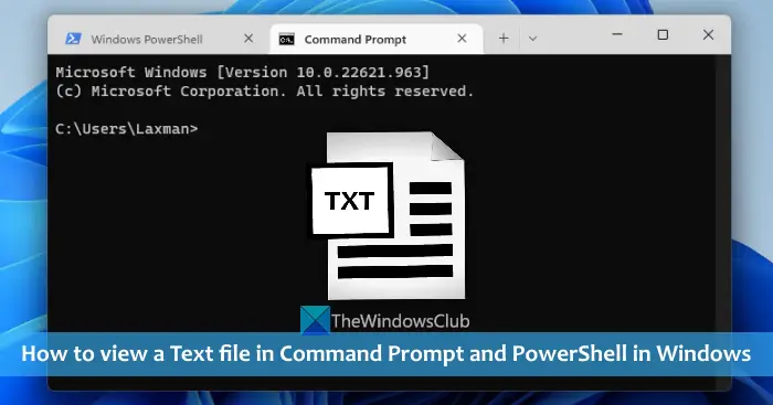 view text file in command prompt and PowerShell Windows