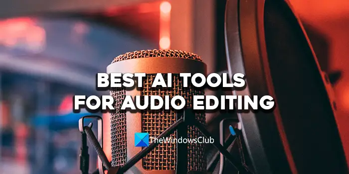 Best AI tools for Audio Editing