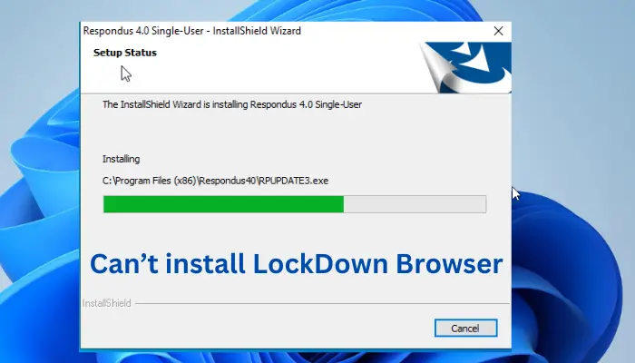 Can’t install LockDown Browser