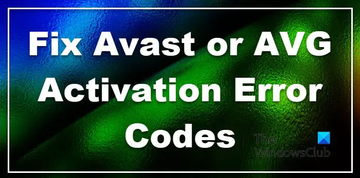Fix Avast or AVG Activation Error Codes